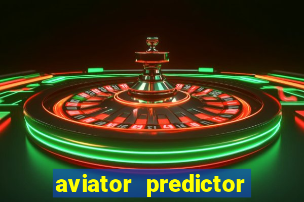 aviator predictor v4.0 apk